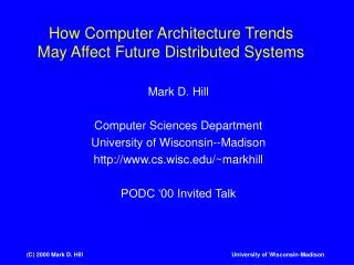 How Computer Architecture Trends May Affect Future Distributed Systems