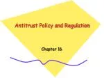 Antitrust Policy and Regulation - slide 1