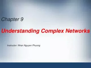 Chapter 9 Understanding Complex Networks