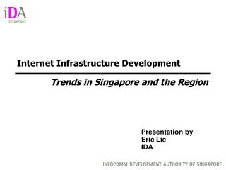Internet Infrastructure Development Trends in Singapore and the Region