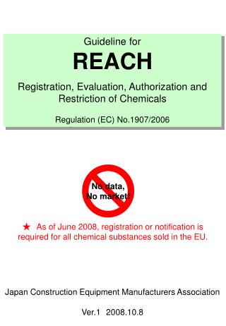 Guideline for REACH Registration, Evaluation, Authorization and Restriction of Chemicals Regulation (EC) No.1907/2006