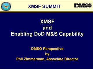 XMSF and Enabling DoD M&amp;S Capability