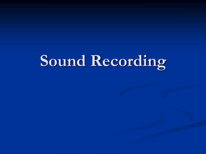 presentation on sound_recording