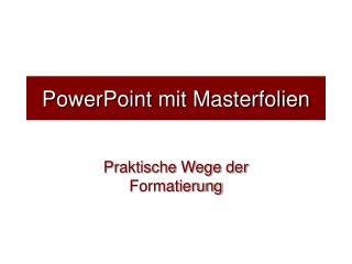 PowerPoint mit Masterfolien