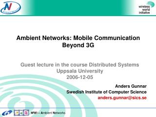 Ambient Networks: Mobile Communication Beyond 3G
