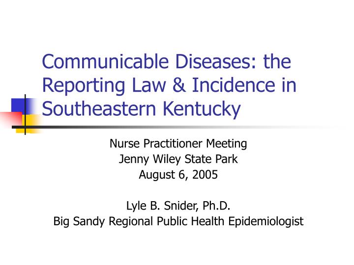 communicable diseases the reporting law incidence in southeastern kentucky