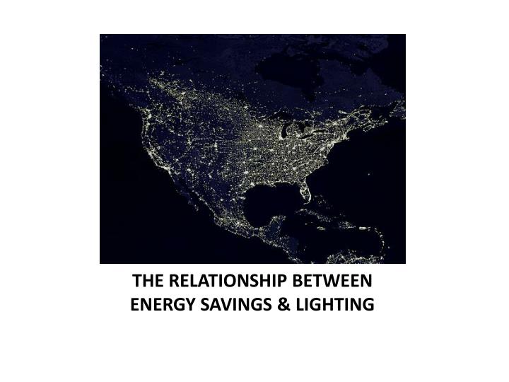 the relationship between energy savings lighting