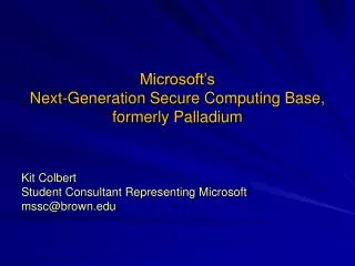 Microsoft’s Next-Generation Secure Computing Base, formerly Palladium
