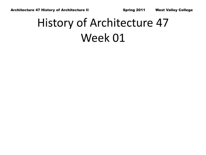 history of architecture 47 week 01