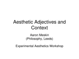 Aesthetic Adjectives and Context