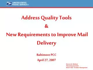 Address Quality Tools &amp; New Requirements to Improve Mail Delivery Baltimore PCC April 27, 2007