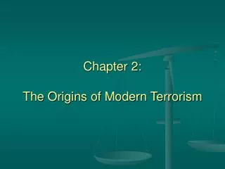 Chapter 2: The Origins of Modern Terrorism