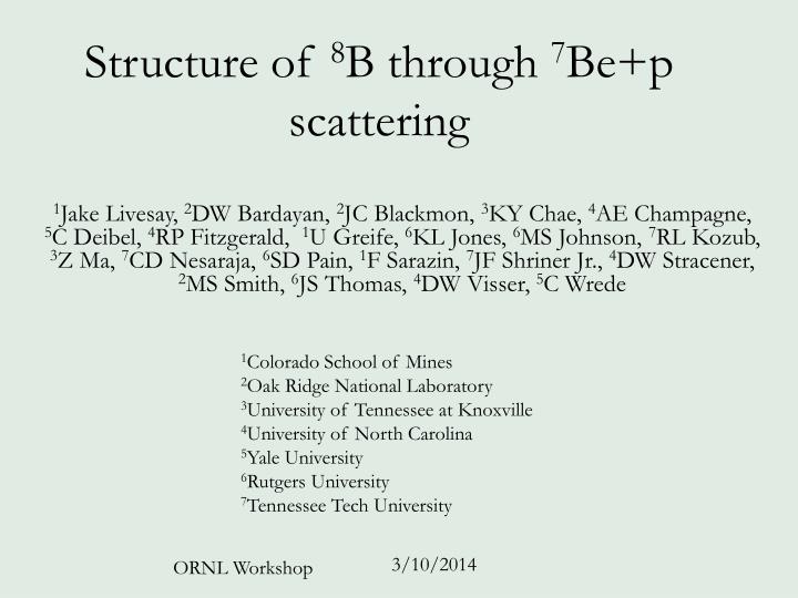 structure of 8 b through 7 be p scattering