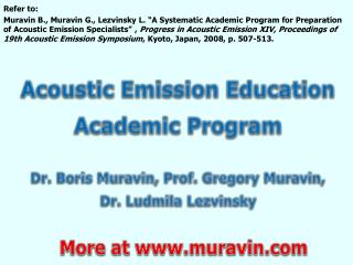 Acoustic Emission Education Academic Program Dr. Boris Muravin, Prof. Gregory Muravin, Dr. Ludmila Lezvinsky