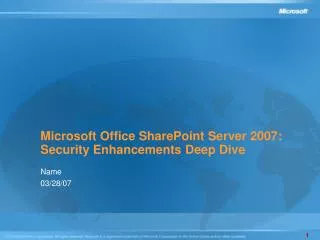 Microsoft Office SharePoint Server 2007: Security Enhancements Deep Dive