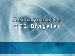 Aerodynamics CO2 Dragster