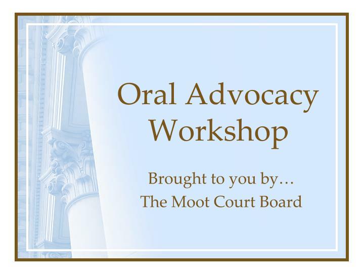 oral advocacy workshop