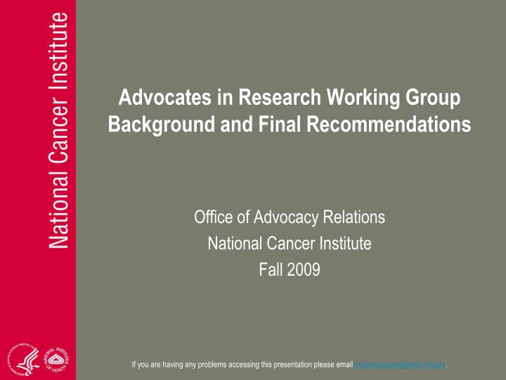 advocates in research working group background and final recommendations