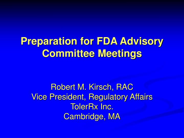 preparation for fda advisory committee meetings