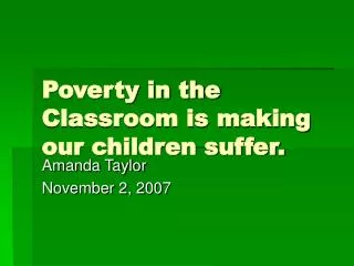 Poverty in the Classroom is making our children suffer.