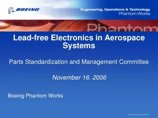 Lead-free Electronics in Aerospace Systems Parts Standardization and Management Committee November 16. 2006