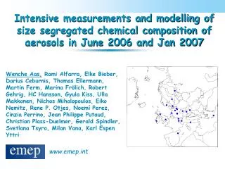 Intensive measurements and modelling of size segregated chemical composition of aerosols in June 2006 and Jan 2007
