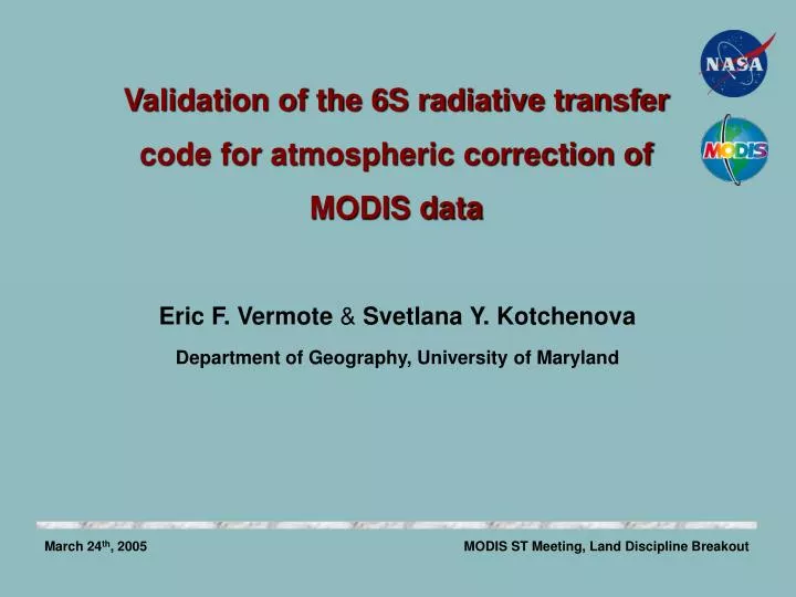 validation of the 6s radiative transfer code for atmospheric correction of modis data