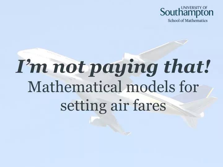 i m not paying that mathematical models for setting air fares