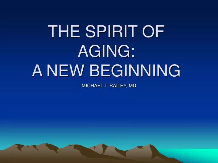 the spirit of aging a new beginning