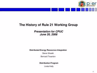 The History of Rule 21 Working Group Presentation for CPUC June 20, 2008