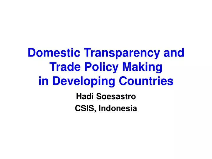 domestic transparency and trade policy making in developing countries