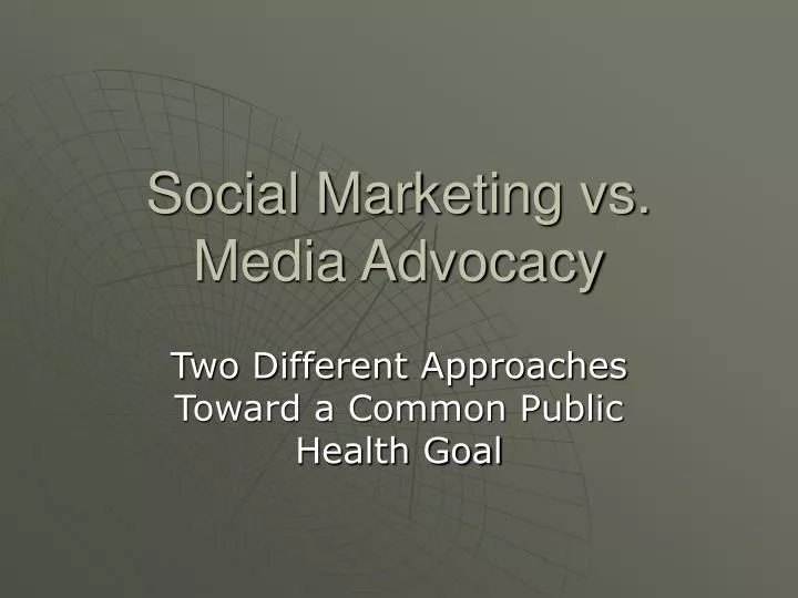 social marketing vs media advocacy