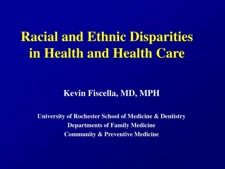 racial and ethnic disparities in health and health care
