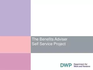 The Benefits Adviser Self Service Project