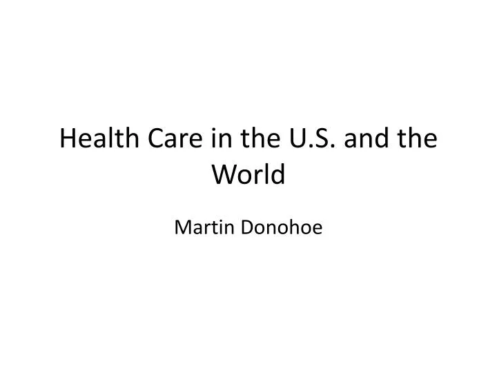 health care in the u s and the world