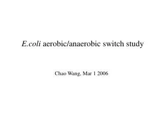 E.coli aerobic / anaerobic switch study