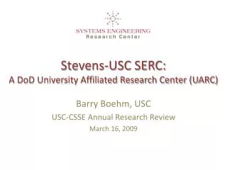 Stevens-USC SERC: A DoD University Affiliated Research Center (UARC)