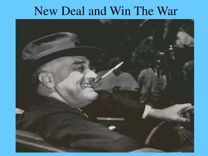 new deal and win the war