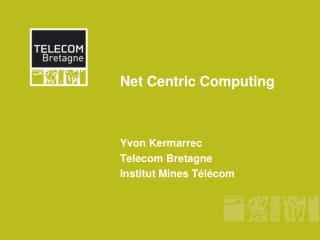 Net Centric Computing
