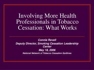 Involving More Health Professionals in Tobacco Cessation: What Works