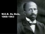 W.E.B. Du Bois, 1868-1963