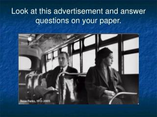 Look at this advertisement and answer questions on your paper.