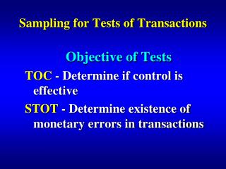 Sampling for Tests of Transactions