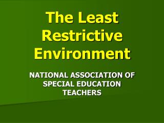The Least Restrictive Environment