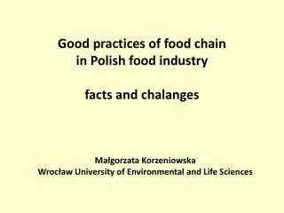Good practices of food chain in Polish food industry facts and chalanges