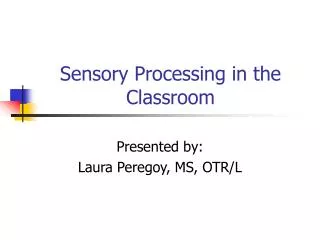 Sensory Processing in the Classroom