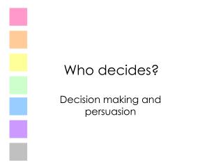 Who decides?