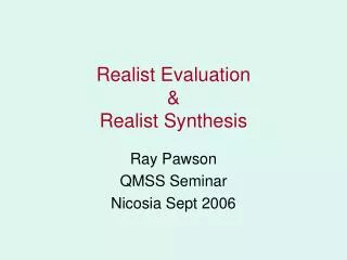Realist Evaluation &amp; Realist Synthesis