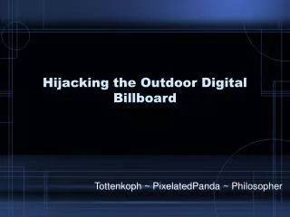Hijacking the Outdoor Digital Billboard