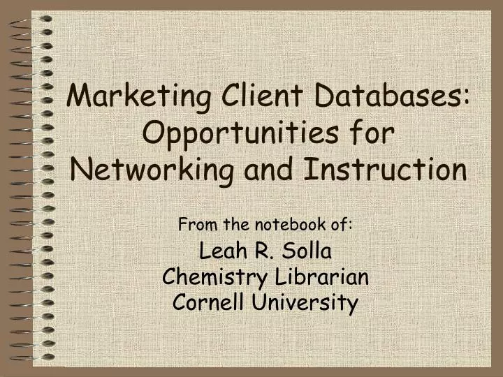 marketing client databases opportunities for networking and instruction